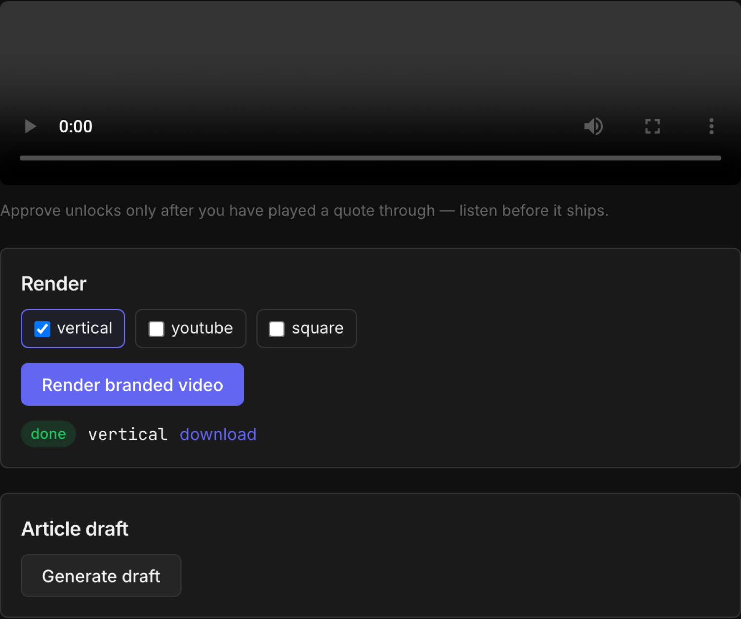 Render panel and the product's own gate hint: Approve unlocks only after you have played a quote through. Format checkboxes, Render branded video, and the article-draft header.